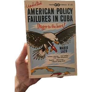 American Policy Failures in Cuba Mario Lazo 1968 Twin Circle First Edition Thus